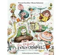 Les enfants extraordinaires Vincent Cuvellier (Auteur), Bruno Salamone (Illustration)