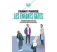 Les Enfants gâtés: Anthropologie du mythe du capitalisme responsable