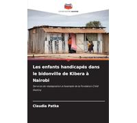 Les enfants handicapés dans le bidonville de Kibera à Nairobi