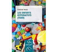 Les Enfants hyperactifs (TDAH)