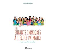 Les enfants immigrés à l'école primaire: Etude de cas à Paris et Bruxelles