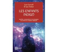 Les enfants indigo: Identifier, comprendre et accompagner les enfants du troisième millénaire