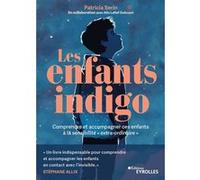 Les enfants indigo Patricia Serin (Auteur), Alix Lefief (Auteur)