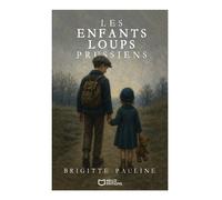 Les enfants-loups prussiens - Brigitte Pauline - Hello - broché - Roman