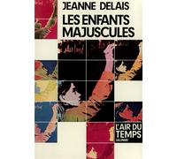Les Enfants majuscules - Jeanne Delais - Gallimard - broché - Livre