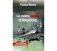 Les enfants maudits d'antioche - Florian Horru - Terres De L'ouest - broché - Roman