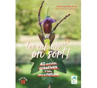 Les enfants, on sort ! 40 activités créatives à faire dans la nature 3 - 10 ans