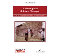 Les enfants perdus de l'Autre Allemagne RDA 1990 neuf mois après la chute du Mur - Isabelle Darras - L'harmattan - broché - Etude