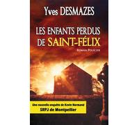 Les enfants perdus de st felix Version poche - Yves Desmazes - T.d.o - Poche - Roman