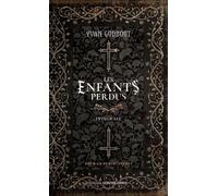 Les enfants perdus - Intégrale - Version Luxe - Yvan Godbout - Contre-Dires - ebook (ePub) - Roman
