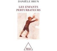 Les Enfants perturbateurs Danièle Brun (Auteur)