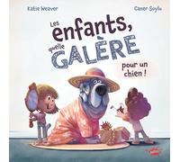 Les enfants, quelle galère ! (pour un chien)