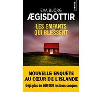 Les Enfants qui blessent Eva Björg Ægisdóttir (Auteur)