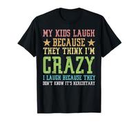 Les enfants rient parce que c'est fou, c'est une maman sarcastique héréditaire T-Shirt