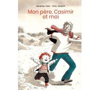 LES ENFANTS ROUGES Mon père, Casimir et moi