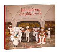 LES ENFANTS ROY - Livre Enfant - Livre Personnalisé avec Prénom - Idée Cadeau - La Fève de la Galette des Rois - de 6 à 10 ans - 32 pages