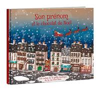 LES ENFANTS ROY - Livre Enfant - Livre Personnalisé avec Prénom - Idée Cadeau - Le Chocolat de Noël - de 4 à 7 ans - 32 Pages