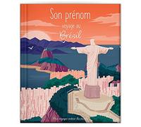 LES ENFANTS ROY - Livre Enfant - Livre Personnalisé avec Prénom - Idée Cadeau - Voyage au Brésil - de 2 à 6 ans - 34 pages
