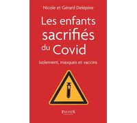 Les enfants sacrifiés du covid - Gérard Delépine - Fauves Eds - broché - Essai