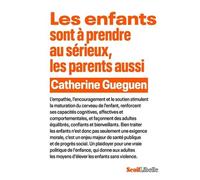 Les Enfants Sont À Prendre Au Sérieux, Les Parents Aussi