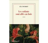 Léa Tourret – Les enfants sont allés au bois – Roman – Broché