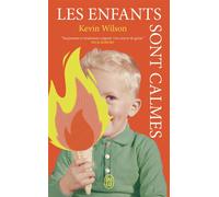 Les enfants sont calmes - Kevin Wilson - J'ai Lu - Poche - Roman