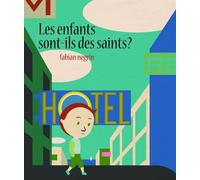 Les enfants sont-ils des saints ?