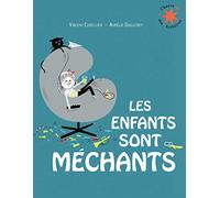 LES ENFANTS SONT MECHANTS