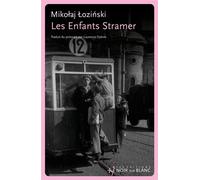 Les enfants Stramer - Mikolaj Lozinski - Noir Sur Blanc - broché - Roman