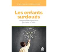 Les enfants surdoués Comprendre la précocité pour bien la vivre - Jean-Charles Terrassier - Esf - broché - Essai