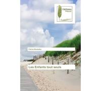 Les enfants tout seuls - Patrick Mestadier - Muse Editions - broché - Roman