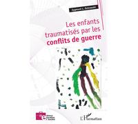 Les enfants traumatisés par les conflits de guerre - Zygmunt L. Ostrowski - L'harmattan - broché - Essai