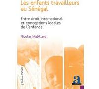 Les enfants travailleurs au Sénégal Nicolas Mabillard (Auteur)