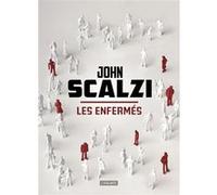 Les enfermes John Scalzi (Auteur), Mikael Cabon (Traduction)