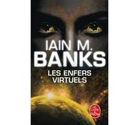 Les Enfers virtuels (Cycle de la Culture, Tome 8) Iain M. Banks (Auteur)