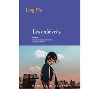 Les enfiévrés Ling Ma (Auteur), Juliette Bourdin (Traduction)