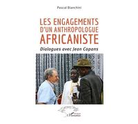 Les engagements d’un anthropologue africaniste: Dialogues avec Jean Copans