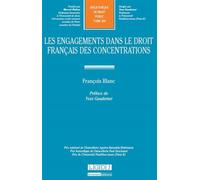 Les engagements dans le droit français des concentrations Prix solennel de chancellerie aguirre-basualdo/rubinsteinprix honorifique de cha - Blanc - Lgdj - broché - Etude