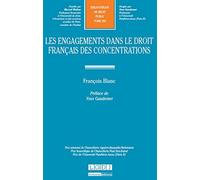 Les Engagements dans le droit français des concentrations. Tome 284