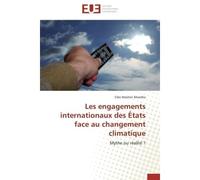 Les engagements internationaux des états face au changement climatique - MWATHA-C - Universitaires Europeennes - broché - Essai