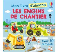 Les engins de chantier - Mon livre d'aimants - dès 3 ans Avec 10 aimants inclus - Kristie Pickersgill - Usborne - relié - Jeux livres objets