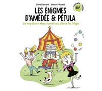 Les énigmes d'Amédée et Pétula, Tome 02: Le mystère des lunettes dans le frigo
