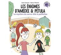 Les énigmes d'Amédée et Pétula, Tome 03: Le mystère du serre-tête à paillettes