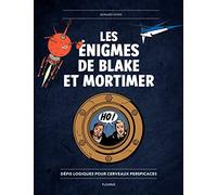LES ENIGMES DE BLAKE ET MORTIMER: défis logiques pour cerveaux perspicaces
