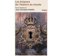 Les énigmes de l'histoire du monde Jean-Christian Petitfils (Directeur éditorial), Collectif (Auteur)