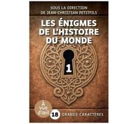 Les Énigmes De L'histoire Du Monde - Première Partie