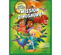 Les énigmes Défis Nature - Mission dinosaures Marine Gosselin (Illustration), Editions Bioviva (Contributions), Sandra Lebrun (Auteur)