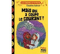 Les Énigmes D'hypatie - Mais Qui A Coupé Le Courant ?