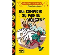 Les énigmes d'Hypatie : Qui complote au pied du volcan ?