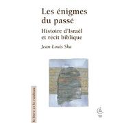 Les énigmes du passé: Histoire d’Israël et récit biblique (2026)